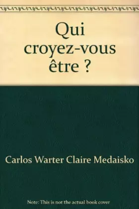 Couverture du produit · Qui croyez-vous être ?
