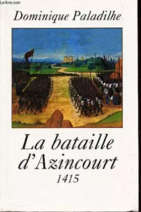 Couverture du produit · Le bataille d'Azincourt 25 octobre 1415