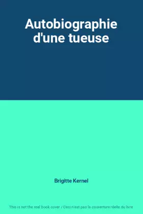 Couverture du produit · Autobiographie d'une tueuse