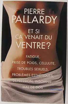 Couverture du produit · Et Si Ça Venait Du Ventre ?