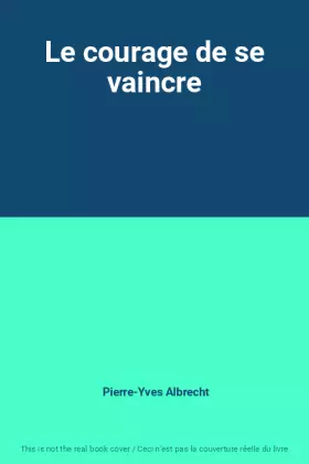 Couverture du produit · Le courage de se vaincre