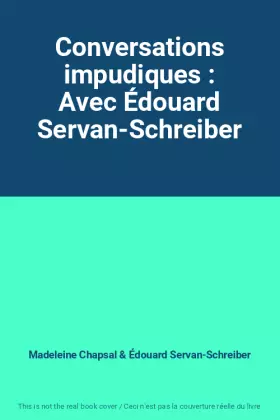 Couverture du produit · Conversations impudiques : Avec Édouard Servan-Schreiber