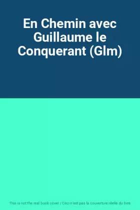 Couverture du produit · En Chemin avec Guillaume le Conquerant (Glm)