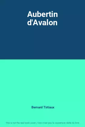 Couverture du produit · Aubertin d'Avalon