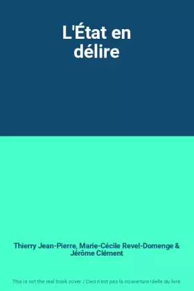 Couverture du produit · L'État en délire