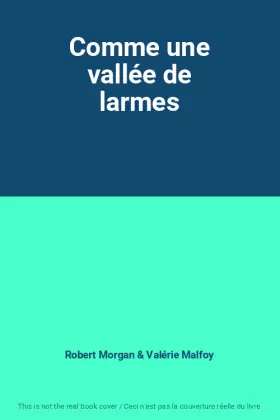 Couverture du produit · Comme une vallée de larmes