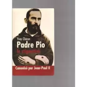Couverture du produit · Padre Pio : Le stigmatisé