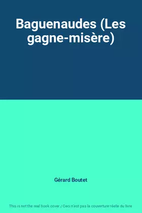 Couverture du produit · Baguenaudes (Les gagne-misère)