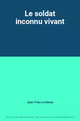 Couverture du produit · Le soldat inconnu vivant