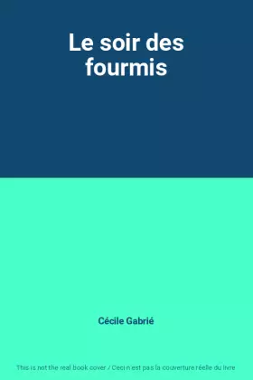 Couverture du produit · Le soir des fourmis