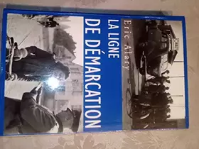 Couverture du produit · La ligne de démarcation : 1940-1944