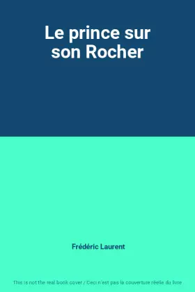 Couverture du produit · Le prince sur son Rocher