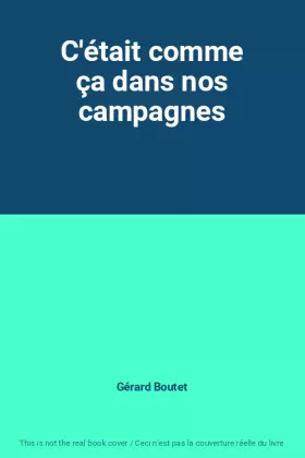 Couverture du produit · C'était comme ça dans nos campagnes