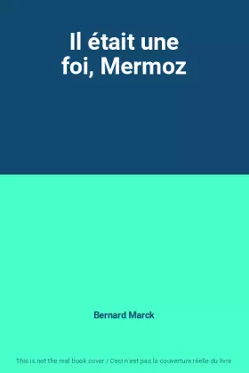 Couverture du produit · Il était une foi, Mermoz