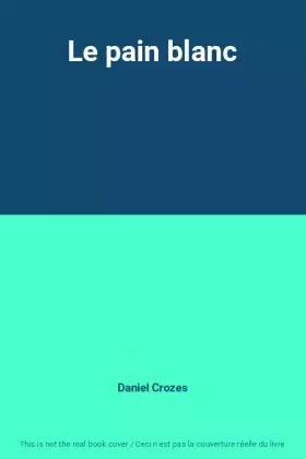 Couverture du produit · Le pain blanc