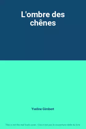 Couverture du produit · L'ombre des chênes