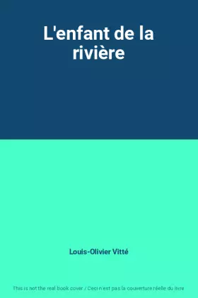 Couverture du produit · L'enfant de la rivière