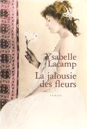 Couverture du produit · La jalousie des fleurs
