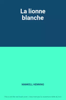 Couverture du produit · La lionne blanche
