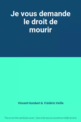Couverture du produit · Je vous demande le droit de mourir