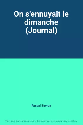 Couverture du produit · On s'ennuyait le dimanche (Journal)