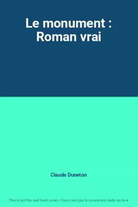 Couverture du produit · Le monument : Roman vrai
