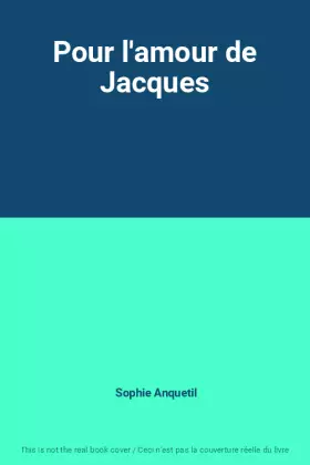 Couverture du produit · Pour l'amour de Jacques