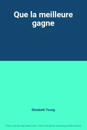 Couverture du produit · Que la meilleure gagne