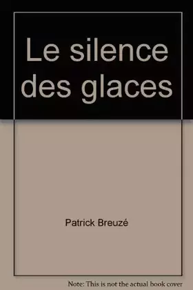 Couverture du produit · Le silence des glaces