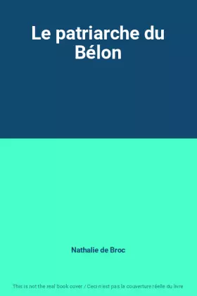 Couverture du produit · Le patriarche du Bélon