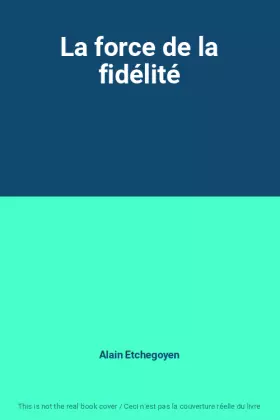 Couverture du produit · La force de la fidélité