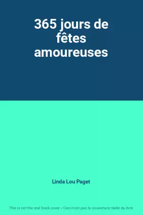 Couverture du produit · 365 jours de fêtes amoureuses