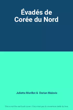 Couverture du produit · Évadés de Corée du Nord