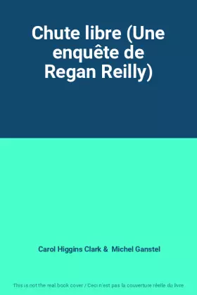 Couverture du produit · Chute libre (Une enquête de Regan Reilly)