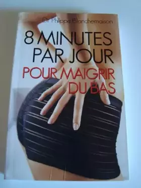 Couverture du produit · 8 minutes par jour pour maigrir du bas
