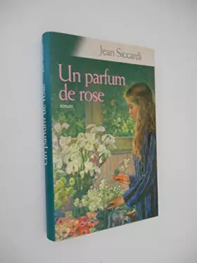 Couverture du produit · Un parfum de rose