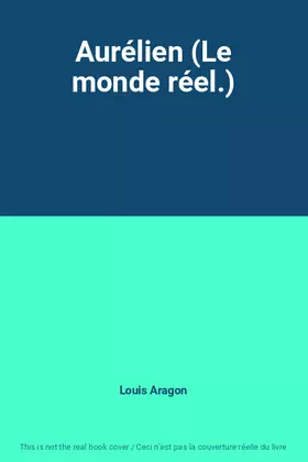 Couverture du produit · Aurélien (Le monde réel.)