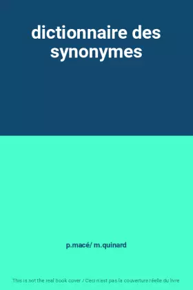 Couverture du produit · dictionnaire des synonymes