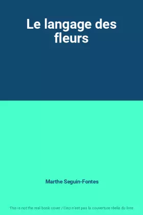 Couverture du produit · Le langage des fleurs
