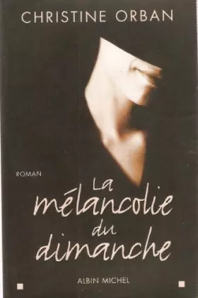 Couverture du produit · La mélancolie du dimanche