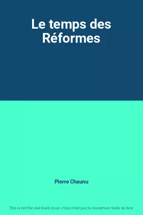 Couverture du produit · Le temps des Réformes