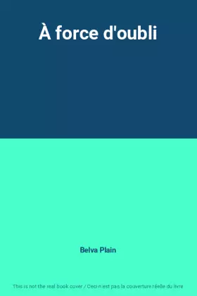 Couverture du produit · À force d'oubli
