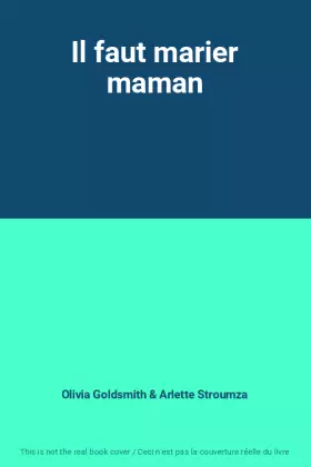 Couverture du produit · Il faut marier maman