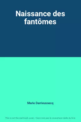 Couverture du produit · Naissance des fantômes