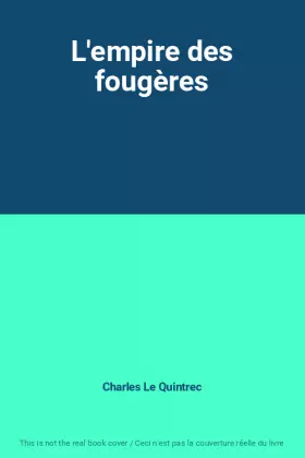 Couverture du produit · L'empire des fougères