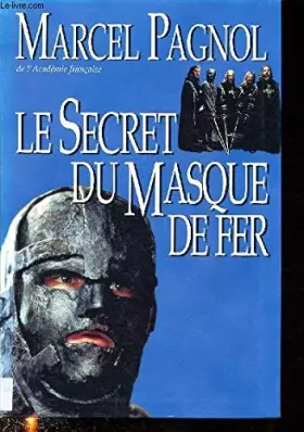 Couverture du produit · LE SECRET DU MASQUE DE FER (ROMAN)