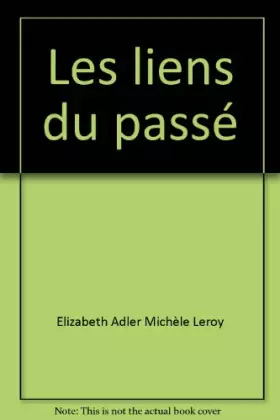 Couverture du produit · Les liens du passé