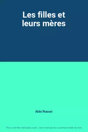 Couverture du produit · Les filles et leurs mères