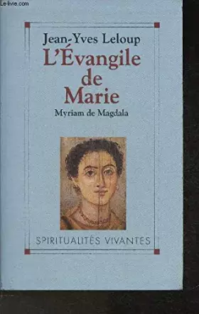 Couverture du produit · L'EVANGILE DE MARIE.MYRIAM DE MAGDALA.