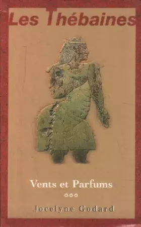 Couverture du produit · Vents et parfums (Les Thébaines.)